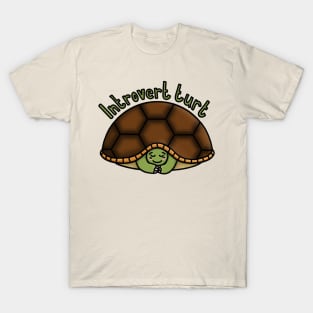 Introvert Turt - An Introverted turtle in his big shell house T-Shirt